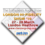 LONDON HI-FIDELITY 2010 Show Report....Part One