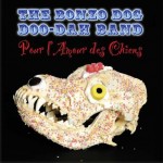 BONZO DOG DOO-DAH BAND-'Pour l'Amour des Chiens'