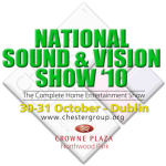  ALL IRELAND NATIONAL SOUND AND VISION SHOW..... New Show announced for Ireland.