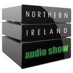 NORTHERN IRELAND AUDIO SHOW.....One day and counting