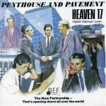 HEAVEN 17- PENTHOUSE AND PAVEMENT: Collectors Edition 